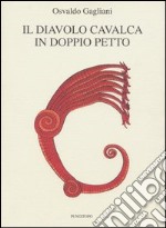 Il diavolo cavalca in doppiopetto libro