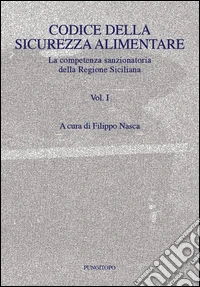 Codice della sicurezza alimentare. Vol. 1