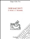 Due racconti di mare e di terrore: Manoscritto trovato in una bottiglia-A precipizio nel Maelstrom libro