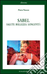 Sabel. Salute bellezza longevità libro