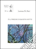 È il freddo di questa notte libro