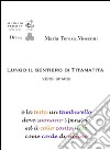 Lungo il sentiero di Tita Matita. Versi sparsi libro di Mosconi M. Teresa