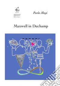 Maxwell in Duchamp