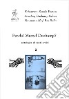 Perché Marcel Duchamp? Antologia di testi critici. Vol. 2: Marcel Duchamp, il Medioevo e Dante libro