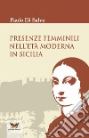 Presenze femminili nell'età moderna in Sicilia libro di Di Salvo Paolo