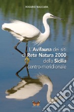 L'avifauna dei siti di Rete Natura 2000 della Sicilia centro-meridionale libro