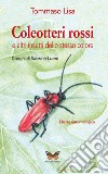 Coleotteri rossi e altri insetti dello stesso colore. Diario entomologico libro