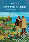 Vittorio Emanuele Orlando. Una biografia quasi un romanzo libro di Di Simone Vittorio