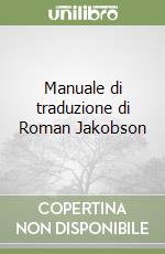 Manuale di traduzione di Roman Jakobson libro