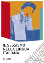 Il sessismo nella lingua italiana. Trent'anni dopo Alma Sabatini