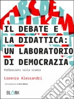 Il debate e la didattica: un laboratorio di democrazia. Riflessioni sulla scuola