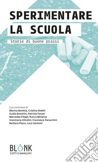 Sperimentare la scuola. Storie di buone prassi