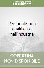 Personale non qualificato nell'industria libro