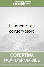Il lamento del conservatore