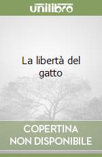 La libertà del gatto libro