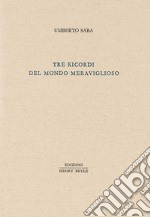 Tre ricordi del mondo meraviglioso libro