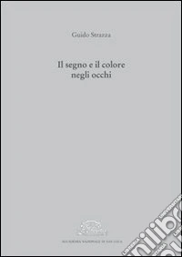 Il segno e il colore negli occhi