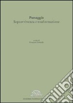 Paesaggio. Sopravvivenza e trasformazione