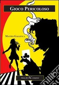 Gioco pericoloso