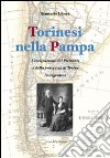 Torinesi nella Pampa. L'emigrazione dal Piemonte e dalla provincia di Torino in Argentina libro