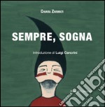 Sempre, sogna libro