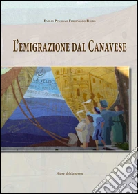 L'emigrazione dal Canavese libro