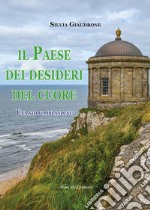 Il paese dei desideri del cuore libro