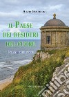 Il paese dei desideri del cuore libro