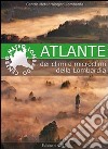 Atlante dei climi e microclimi della Lombardia. Ediz. illustrata libro