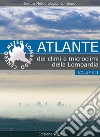 Atlante dei climi e microclimi della Lombardia. Vol. 2 libro