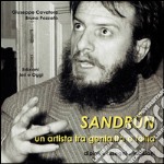 Sandrún. Un artista tra genialità e follia. Dipinti, disegni, incisioni. Ediz. illustrata