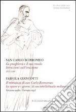 La preghiera e il suo modo. Istruzioni sull'orazione. 1571-1582-Il romanzo di san Carlo Borromeo. Le opere e i giorni di un intellettuale milanese. Con CD Audio