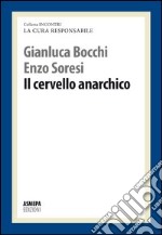 Cervello anarchico libro