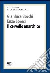 Cervello anarchico libro