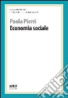 Economia sociale. Pensare le comunità libro di Pierri Paola