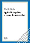 Applicabilità politica e sociale di una cura etica libro