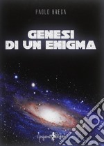 Genesi di un enigma libro