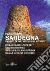 Sardegna. Pagine di archeologia negata libro