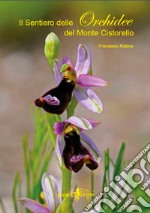 Il sentiero delle orchidee del monte Cistorello libro