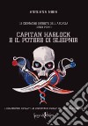 Capitan Harlock e il potere di Sleipnir. Le cronache segrete dell'Arcadia. Vol. 1 libro