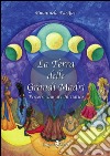 La terra delle grandi madri. Percorso lunare iniziatico libro