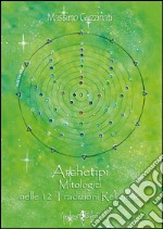 Archetipi mitologici nelle 12 tradizioni religiose libro