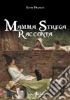 Mamma strega racconta libro