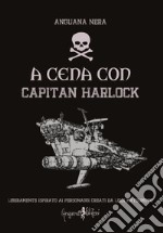 A cena con capitan Harlock libro