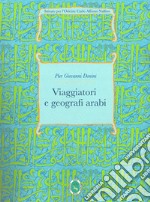 Viaggiatori e geografi arabi libro