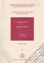 I marocchini e l'islam in Italia. Un campo da contendere libro