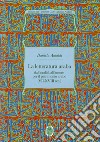 La letteratura araba. Dall'oralità all'amore per il patrimonio arabo (VII-XVIII sec.) libro