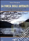 La forza degli antenati. Meditazioni per costellazioni rituali e costellazioni familiari. Con CD Audio libro