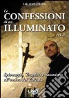 Le confessioni di un illuminato. Vol. 3: Spionaggio, templari e satanismo all'ombra del Vaticano libro