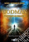 Oltre la mente di Dio. Vol. 3: Godman. L'universo olografico libro